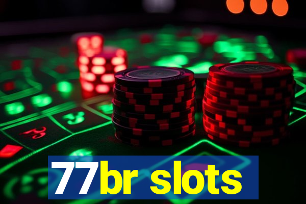 77br slots